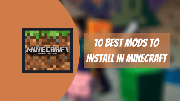 10 Best MODS To Install In Minecraft