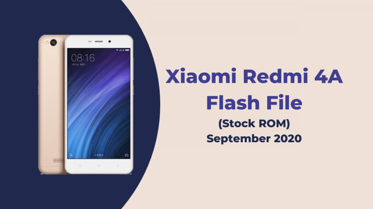 Xiaomi Redmi 4A Flash File (Stock ROM) | September 2020