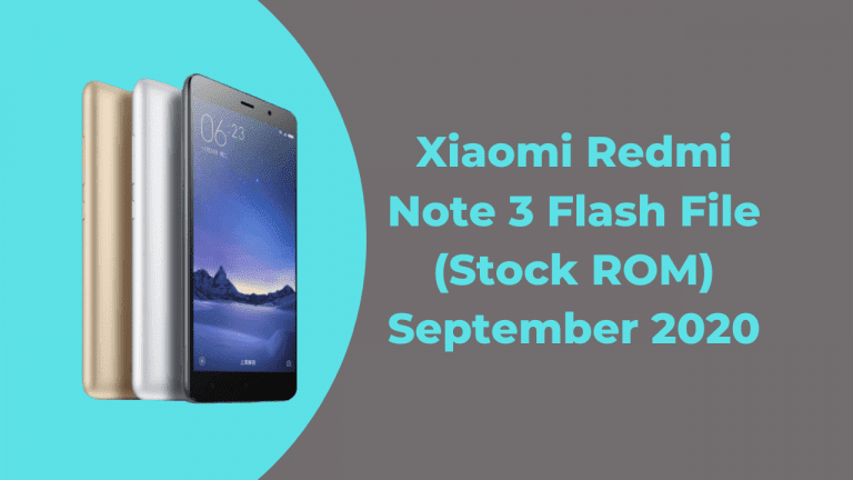 Xiaomi Redmi Note 3 Flash File (Stock ROM) September 2020